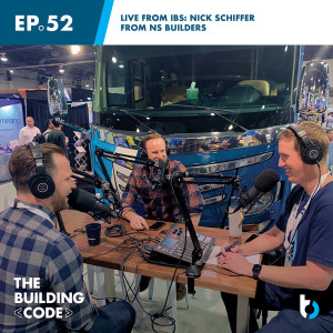 LIVE FROM IBS with Nick Schiffer: NS Builders | Episode 52