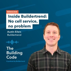 Inside Buildertrend: No cell service, no problem