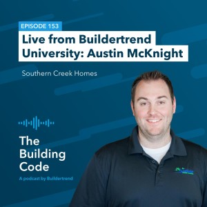 Live from Buildertrend University: Austin McKnight of Southern Creek Homes