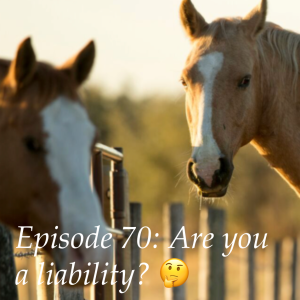 Episode 70: Are you a liability? 🤔