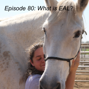 Episode 80: What is EAL?