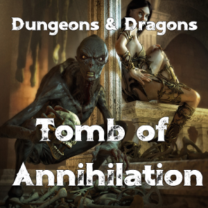 Tomb of Annihilation (D&D) 7: Lost City of Omu (Actual Play Teaser)