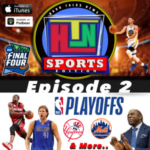 HoodTalksNews_Sports_edition_Podcast_ep2 / FT Dirk/ D-wade, Ny Yankees, Mets, Nba playoff and more