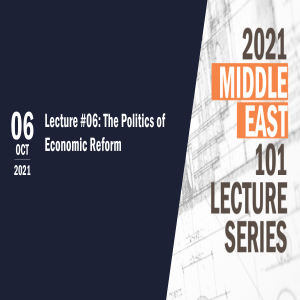 Lecture #06: The Politics of Economic Reform