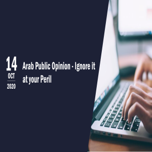 Arab Public Opinion – Ignore it at your Peril