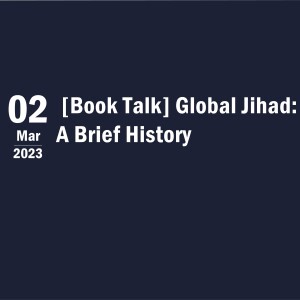 [Book Talk] Global Jihad: A Brief History