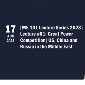ME101 Lecture 1：Great Power Competition – US, China and Russia in the Middle East