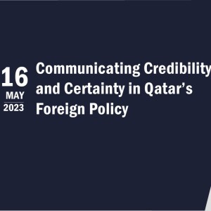 Communicating Credibility and Certainty in Qatar’s Foreign Policy