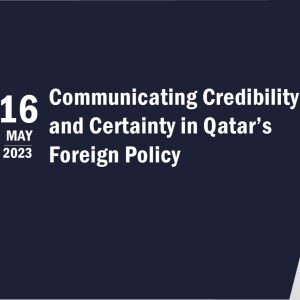 Communicating Credibility and Certainty in Qatar’s Foreign Policy