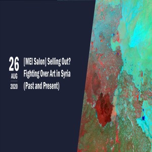 [MEI Salon] Selling Out? Fighting Over Art in Syria (Past and Present)