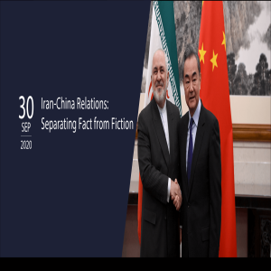 Iran-China Relations: Separating Fact from Fiction