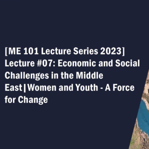 ME 101 Lecture 7 - Women and Youth: A Force for Change