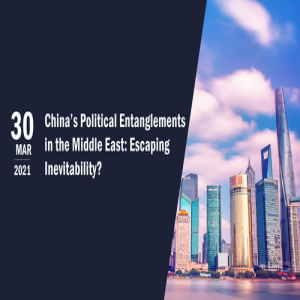 China’s Political Entanglements in the Middle East: Escaping Inevitability?