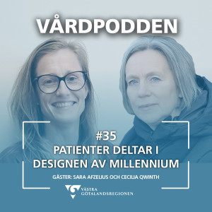 #35 Patienter deltar i designen av Millennium