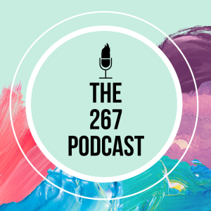 The 267 Podcast (Season 2) #1 - Finn Pile + Lizzy Plummer