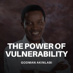 Vulnerability: The Power of Authentic Leadership