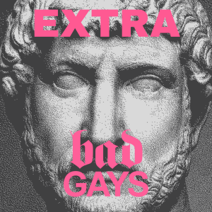 TRAILER -  Extra Bad Gays:  Extra Bad Gays January 2025: Unity Mitford, Lavender Scares, and Gay Guys With Girlfriends