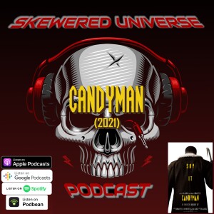 Episode 44 - Candyman (2021)