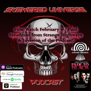 Episode 56 - First Watch February: Fade to Black with Paul from Strange Highways and Invasion of the Podcast!