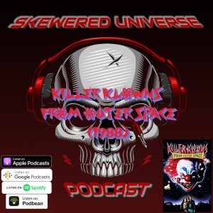 Episode 12 - Killer Klowns From Outer Space