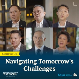 Navigating Tomorrow's Challenges | 8½ x Sasin 🍽️ Management Full Course EP.4