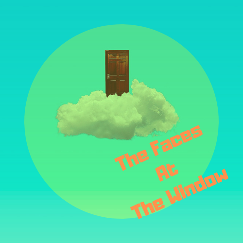 The Faces At The Window