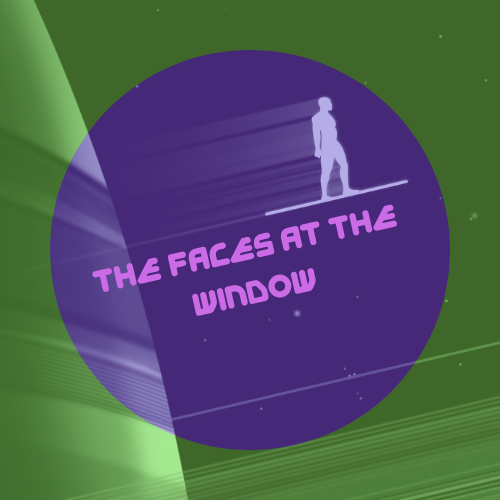 The Faces At The Window
