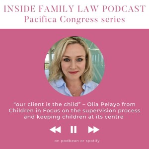 “our client is the child” – Olia Pelayo from Children in Focus on the supervision process and keeping children in the centre of it at the Pacifica Congress Conference series.