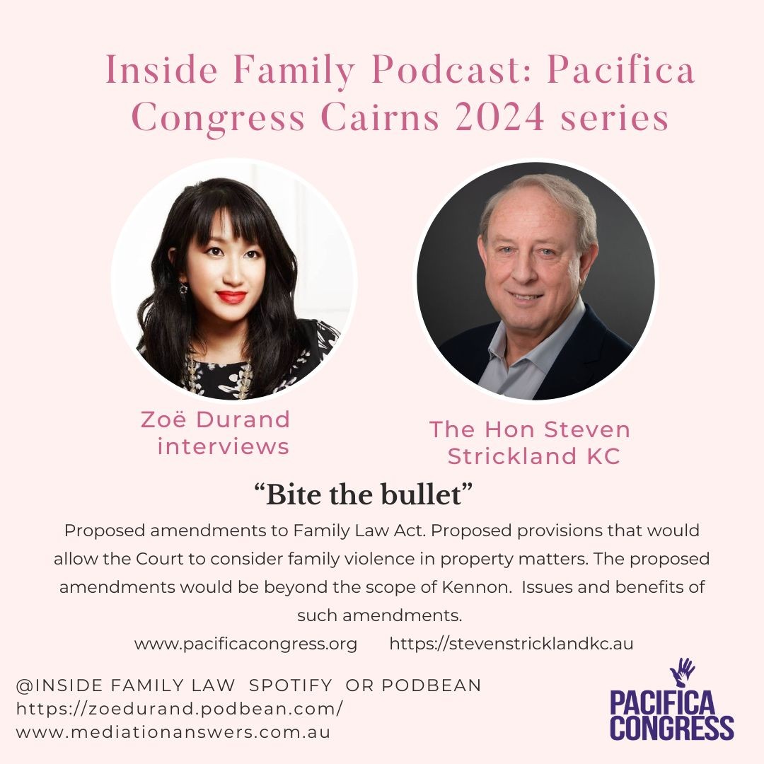 “bite the bullet” proposed changes to the Family Law Act, The Hon Steven Strickland KC, Pacifica Congress Cairns