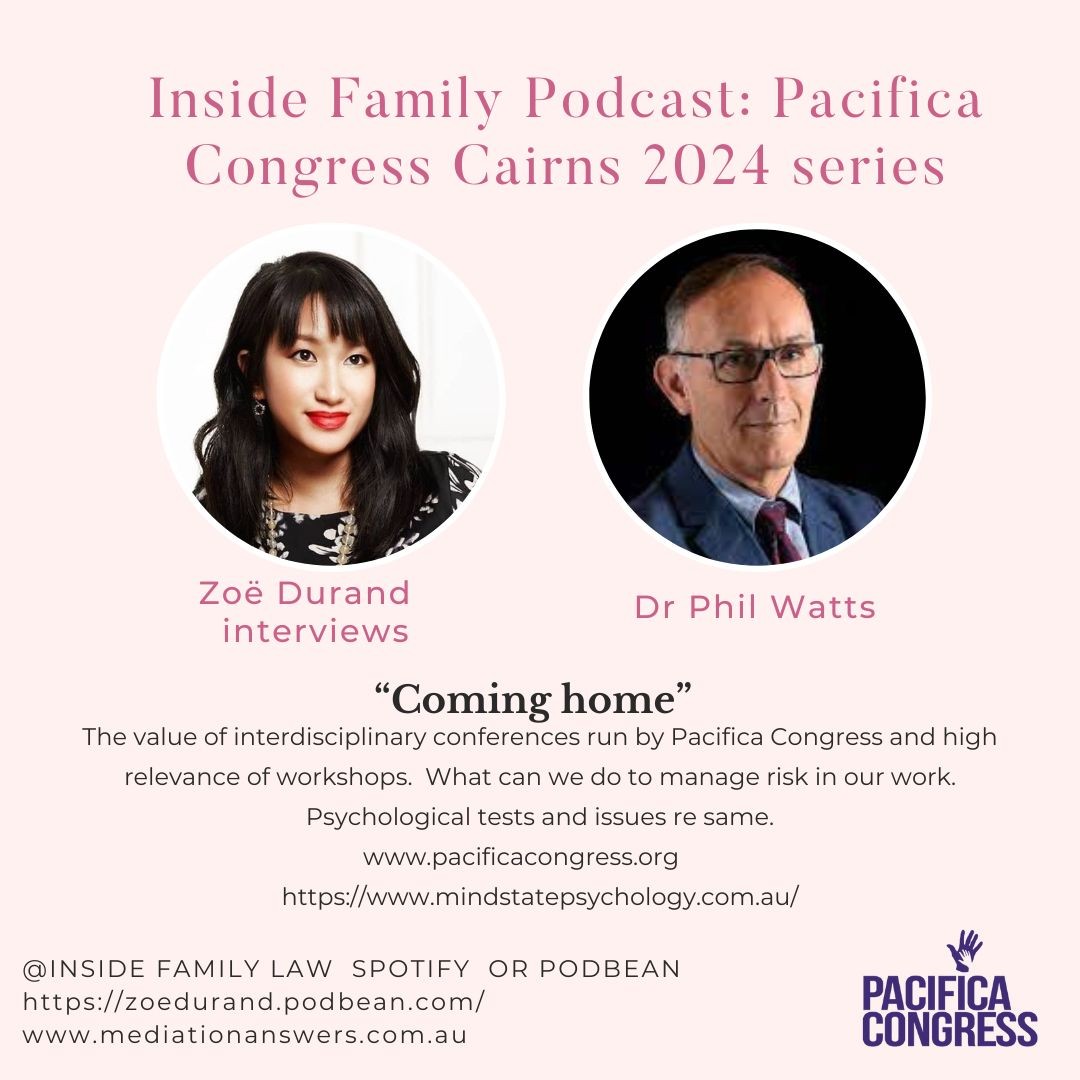 "Coming home" with Dr Phil Watts at  the Pacifica Congress Cairns 2024, on value of Pacifica Congress Conference, cross examination and norms in psychological tests