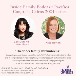 "the wider family law umbrella" Kate Rafton on Arbitration and blended families at Pacifica Congress, Cairns, 2024