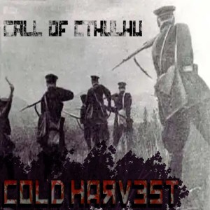 Episode 248 Call of Cthulhu "Cold Harvest" The Final Chapter