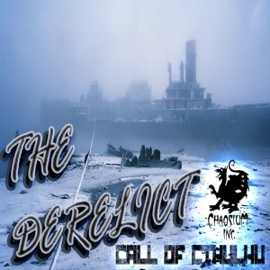 Episode 312  Call of Cthulhu "The Derelict" Chapter 2