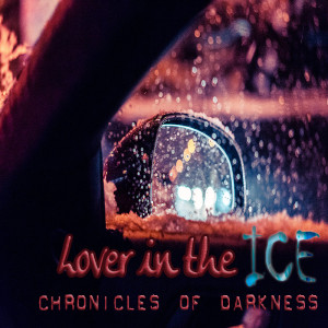 Episode 230 Chronicles of Darkness "Lover in the Ice" The Final Chapter