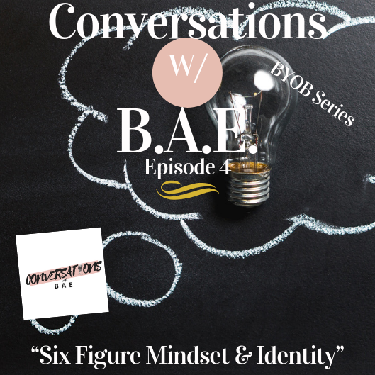 EP: 4 Six Figure Mindset & Identity