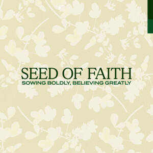 Seed of Faith: Sowing Boldly, Believing Greatly | Pastor Sean Disney