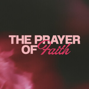 The Prayer of Faith | Pastor Sean Disney