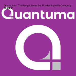 Quantuma - Challenges faced by IP's dealing with Company Taxation