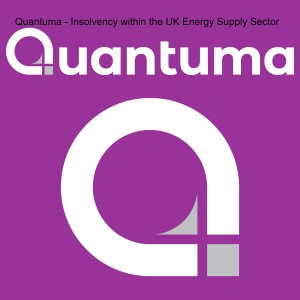 Quantuma - Insolvency within the UK Energy Supply Sector