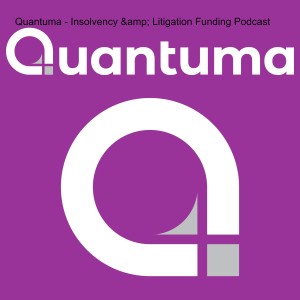 Quantuma - Insolvency & Litigation Funding Podcast