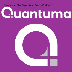 Quantuma - The Franchising Sector Podcast