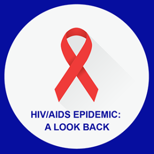 Episode 13- THE HIV/AIDS EPIDEMIC:  A LOOK BACK