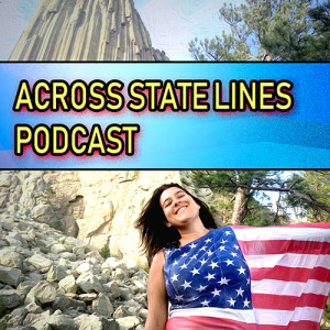 Arizona- Across State Lines Podcast May 1, 2019