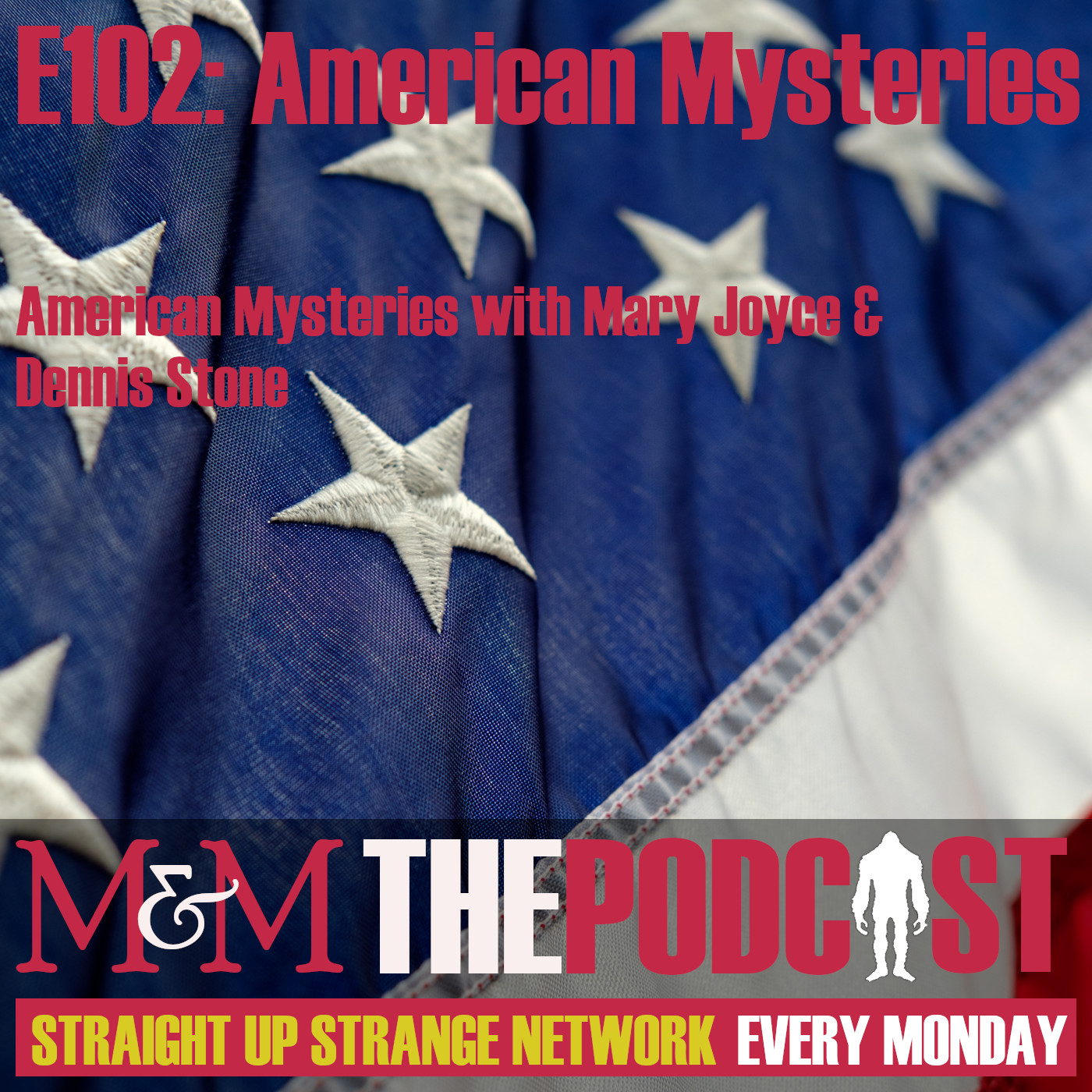 Mysteries and Monsters: Episode 102 American Mysteries