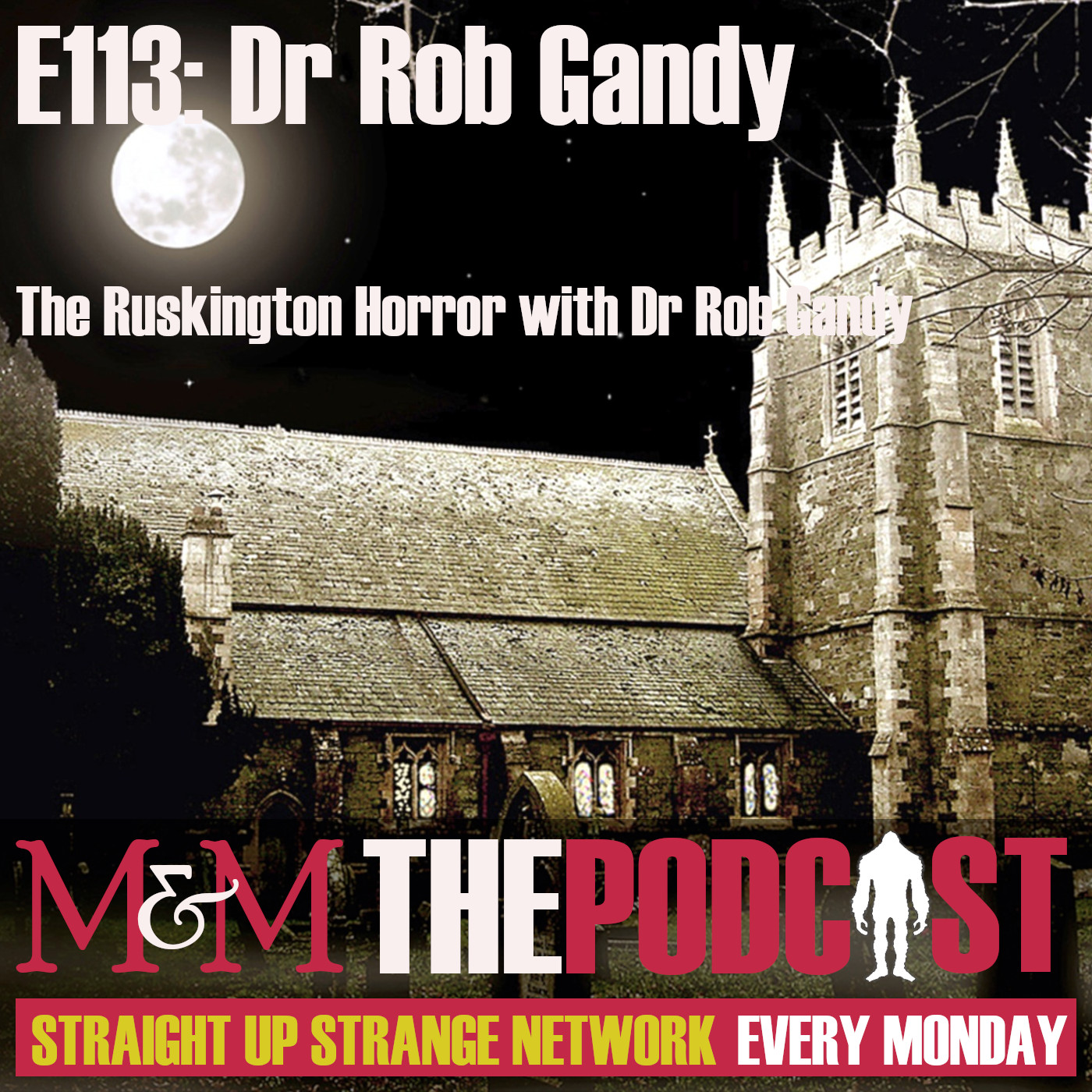 Mysteries and Monsters: Episode 113 The Ruskington Horror with Dr Rob Gandy
