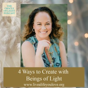 4 Ways to Create with Beings of Light