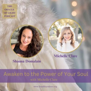 Awaken to the Power of Your Soul with Michelle Clare