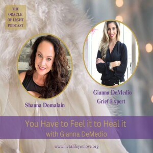You Have to Feel it to Heal it with Gianna DeMedio