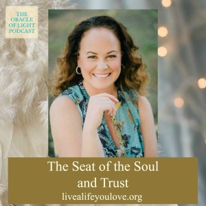 The Seat of the Soul and Trust