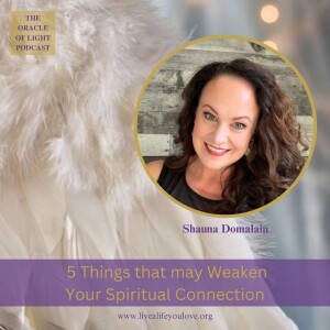 5 Things that may Weaken Your Spiritual Connection